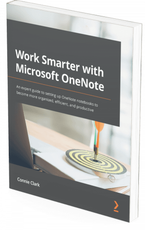 WORK SMARTER WITH MICROSOFT ONENOTE
